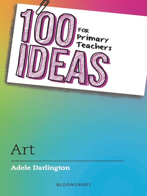 Title details for 100 Ideas for Primary Teachers by Adele Darlington - Available